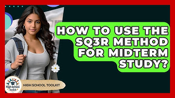How To Use The SQ3R Method For Midterm Study? - High School Toolkit