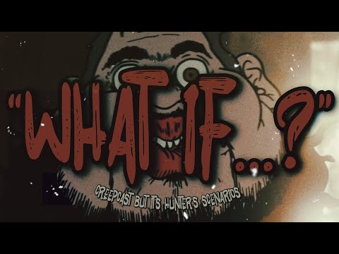 CreepCast but it’s just Hunter’s scenarios