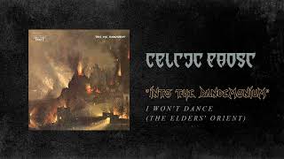 Celtic Frost - I Won&#39;t Dance (The Elders&#39; Orient) (Official Audio)