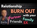How Friend, Family AND Dating Relationships can become TOXIC