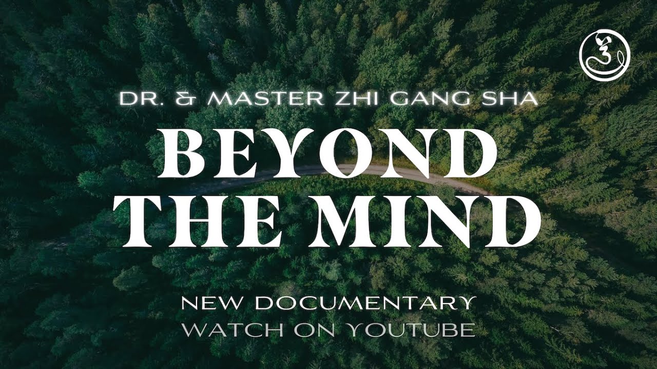 Beyond The Mind Documentary -  Dr. & Master Sha