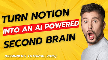 Turn Notion into an AI-Powered Second Brain (Beginner’s Tutorial 2025