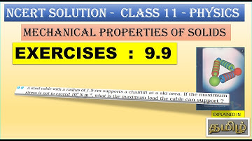 NCERT SOLUTION | CLASS 11 PHYSICS | EXERCISES 9.9  | MECHANICAL PROPERTIES OF SOLIDS | IN  TAMIL