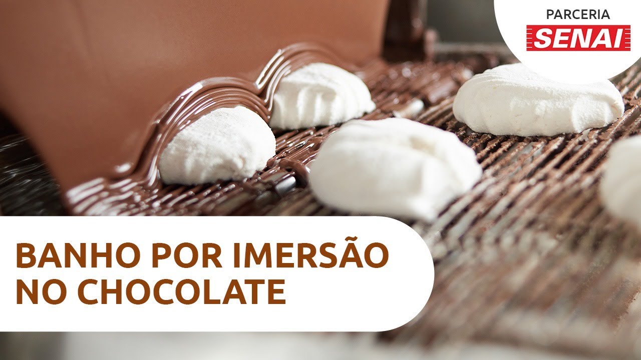 BANHO POR IMERSÃO NO CHOCOLATE - Por Eliana Rodrigues - Senai Alimentos