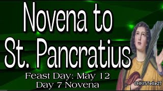 St. Pancratius Novena : Day 7 [Patron of Children, Jobs, Health, Cramps, Headaches, Perjury]