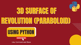 3D Surface of Revolution Paraboloid using Python