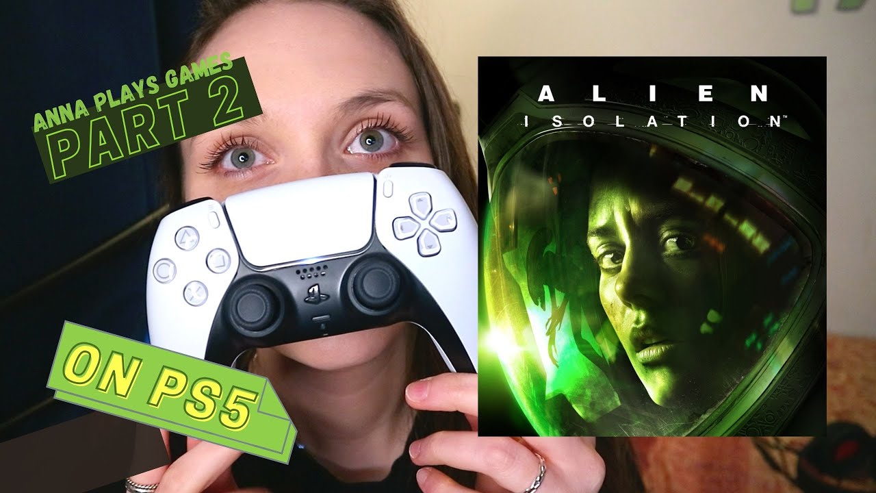 Anna Plays Games | Alien: Isolation Part 2 on PS5 - YouTube
