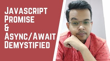 Promise, Async and Await Internals | Asynchronous Javascript | Tech Talk