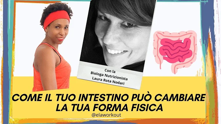 IL TUO INTESTINO PUO' CAMBIARE LA TUA FORMA FISICA...