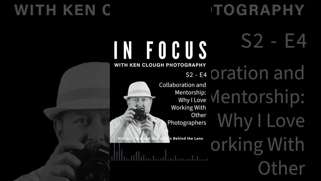 Collaboration and Mentorship: Why I Love Working With Other Photographers (Podcast Preview)