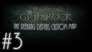 The Reeking Depths - Legend Of Grimrock Custom Maps - Part 3
