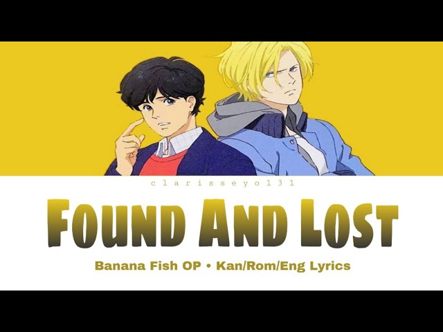 BANANA FISH -『Found & Lost』by Survive Said The Prophet Opening 1 Kan/Rom/Eng Lyrics class=