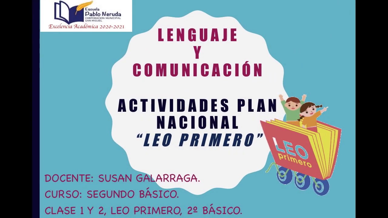 Cápsula Nº1/2º Básico/Lenguaje y Comunicación (Leo Primero)/Clase 1 y 2