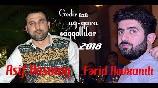 Ferid Novxanili ft Asif Vasmoy - Gedir uzu aq qara saqqallilar 2018 Resimi