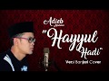 Hayyul hadi versi banjari cover  adieb mahasin