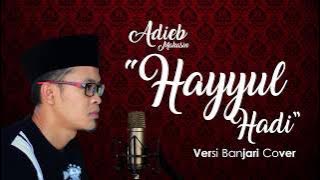 Hayyul Hadi Versi Banjari Cover - Adieb Mahasin