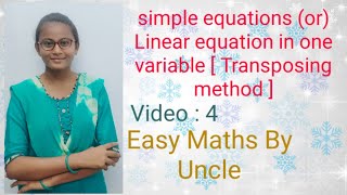 Simple equations (or) Linear equations in one variable [ Transposing method ]