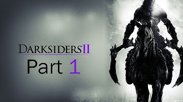 Darksiders 2 Walkthrough - Part 1
