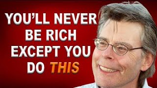 Stephen King&#39;s Advice, for Young People Who Want to Be Rich
