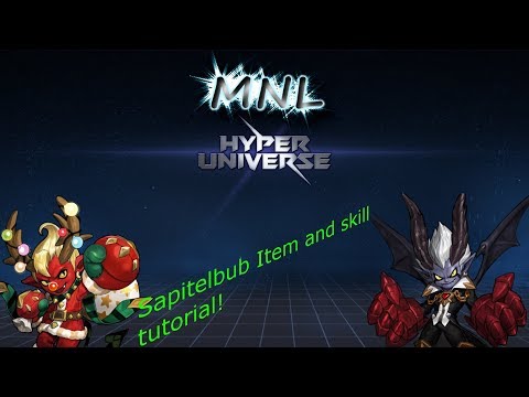 Hyper Universe Sapitelbub Skill and Item tutorial