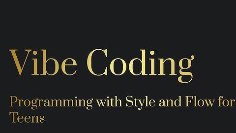 🚀 VIBE CODING FOR TEENS: Unlock Your Inner Tech Superstar! 🌟