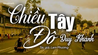 Video voorbeeld van "Chiều Tây Đô - Duy Khánh (Tác giả: Lam Phương) | Nhạc Vàng Xưa Để Đời"