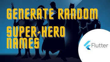 Generate Random Superhero Names in Flutter | Flutter Packages | Exploring Packages