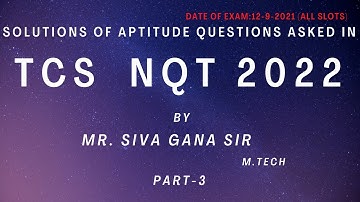SOLUTIONS OF APTITUDE QUESTIONS ASKED IN TCS NQT 12TH SEP 2021 PART 3