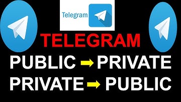 Change Telegram Public Channel to Private | Change Telegram Private Channel to Public | Telegram