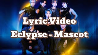 Download lagu Lyric Video Eclypse - Mascot 🎵