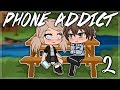 Phone Addict 2 | Gacha Life Mini Movie