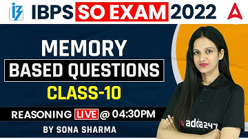 IBPS SO 2022 | IBPS SO Memory Based Questions Class 10 | Reasoning By Sona Sharma