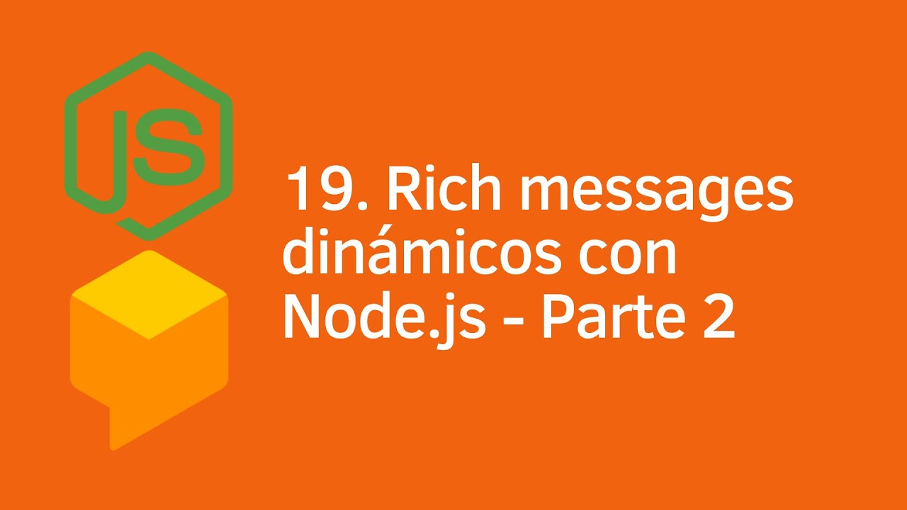 19. Dialogflow chatbots y Node.js - Rich messages con Node.js - Parte 2