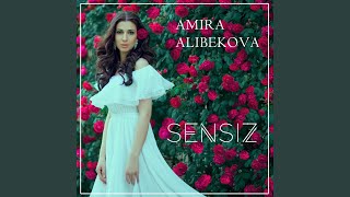 Sensiz (Akustik) - Amira Alibekova