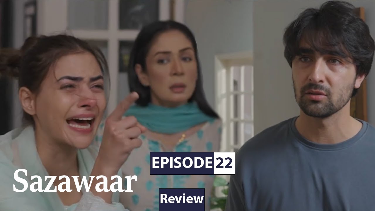 Sazawaar Episode 22 | Teaser Review | 