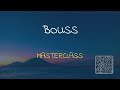 BOUSS MASTERCLASS SLOWED REVERB