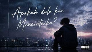 Apakah Dulu Kau Mencintaiku? | Lagu Galau Indonesia yang Menyentuh Hatimu  •  #mellow #mellowsong