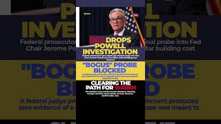 Justice Department Drops Criminal Investigation into Fed Chair Jerome Powell