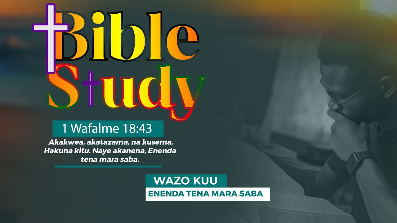 BIBLE STUDY | ENENDA TENA MARA SABA | 07 Disemba, 2023 - YouTube
