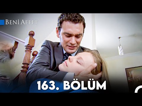 Beni Affet 163. Bölüm