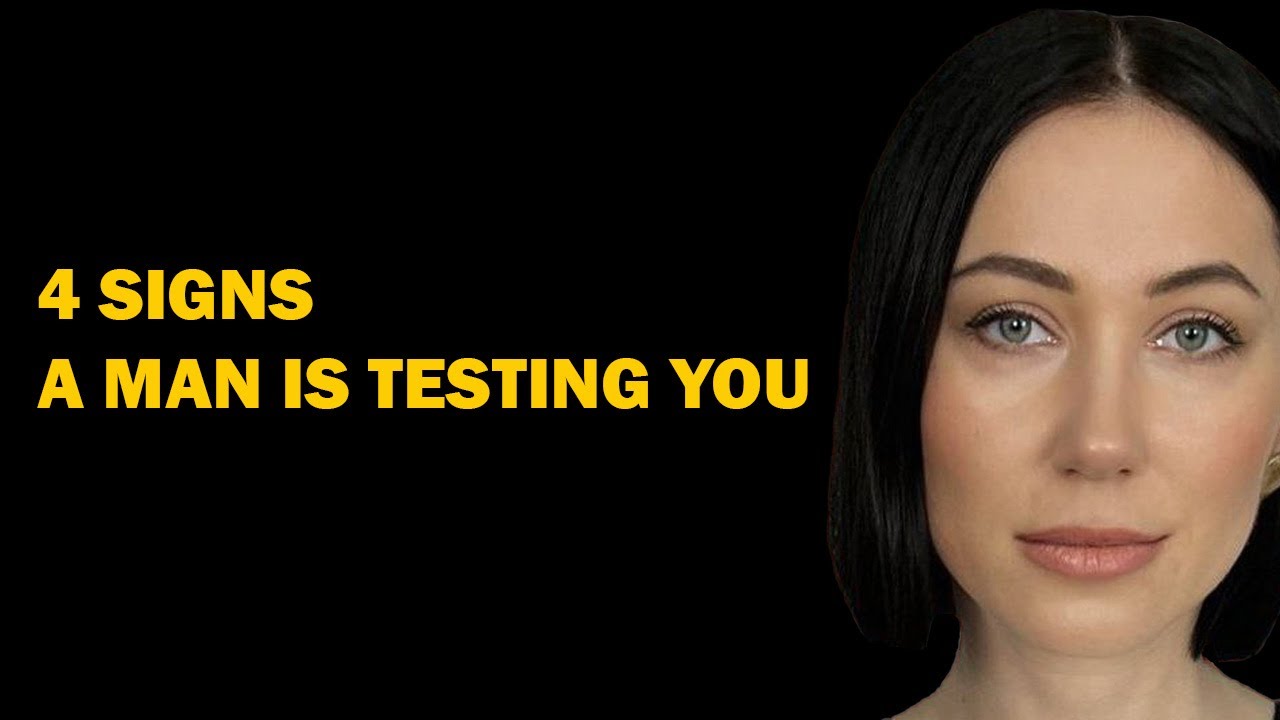 4 Ways a Man Tests a Woman Before a Serious Relationship