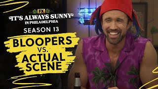 S13 Bloopers vs Actual Scene | It's Always Sunny in Philadelphia | FX