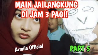 Download lagu MAIN JAILANGKUNG PART 5 DI JAM 3 PAGI WITH ARMILA ! DIA TIDAK MAU PERGI!