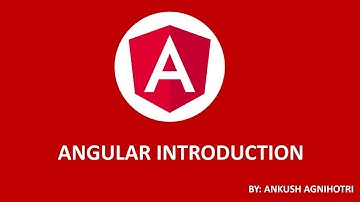 Angular Tutorial For Beginners : Angular Introduction - Part 1 | Core Knowledge Sharing