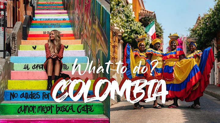 COLOMBIA - What to do? | Travel Vlog