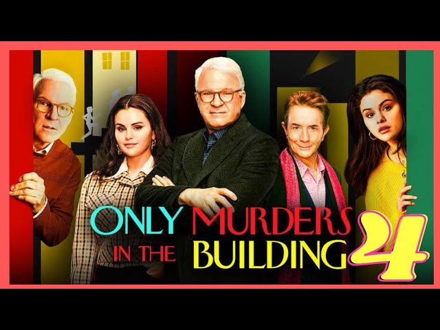 Only Murders in the Building Season 4: Release Date, Cast, News, Plot
