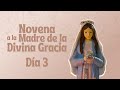 NOVENA MADRE DE LA DIVINA GRACIA - DIA 3