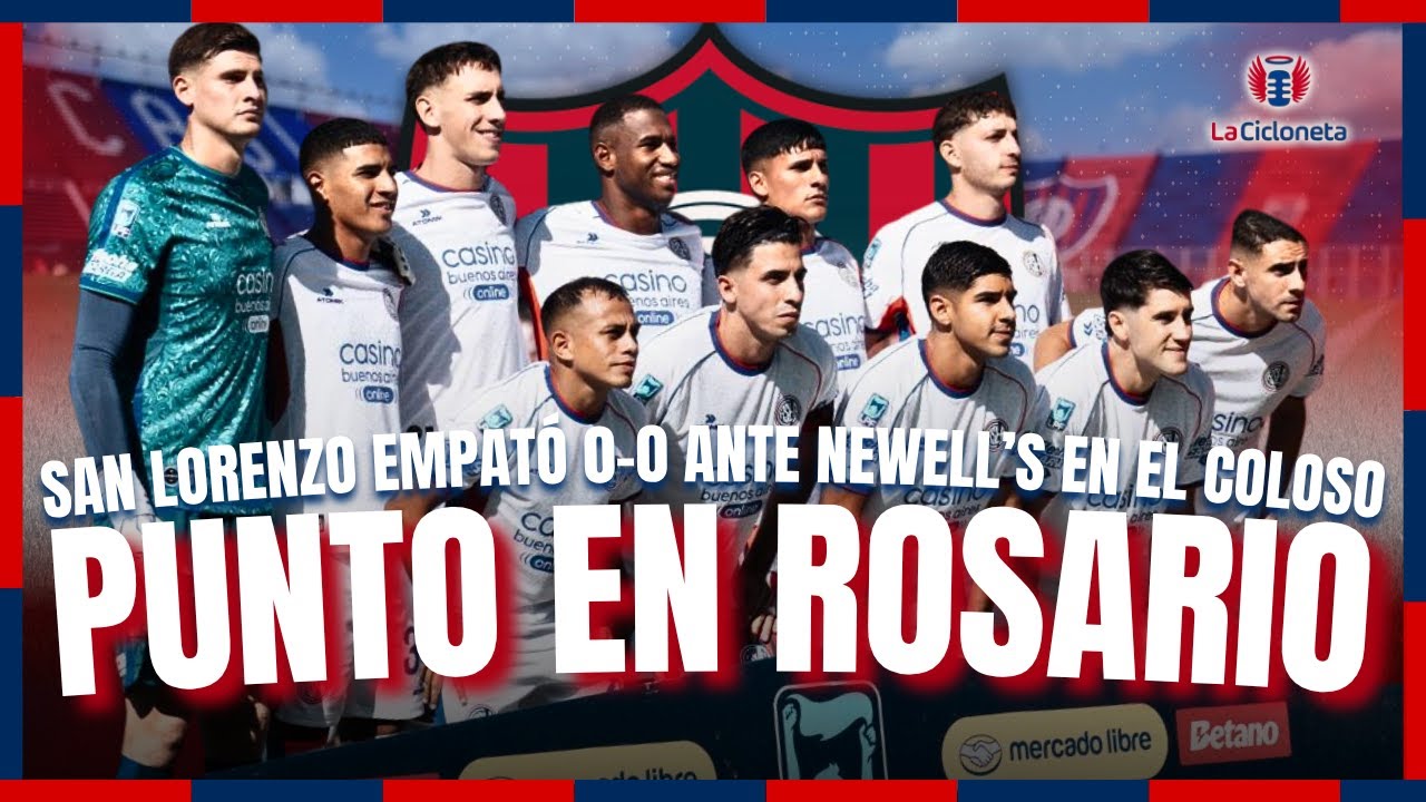 🔵🔴 SAN LORENZO EMPATÓ ANTE NEWELL’S EN ROSARIO | La Cicloneta - 13/04 ...