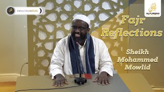 Fajr Reflection | Where were you b4 you were born? |Surat Al-Isra 40-57 | Sheikh Mohamed Ali Mowleed