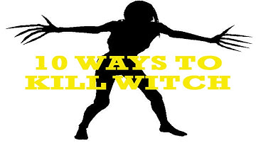 10 Ways to Kill Witch [Left 4 Dead 2]